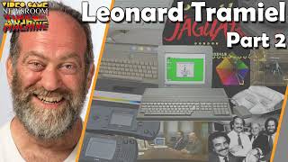 Leonard Tramiel - Part 2 - Atari