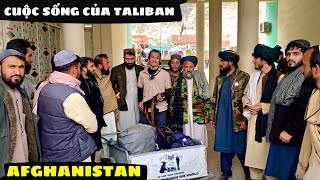 Afghanistan 🇦🇫 đất nước nguy hiểm nhất thế giới - Cuộc sống của Taliban