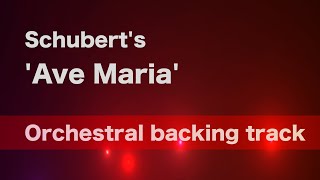 Video thumbnail of "Ave Maria - Schubert - orchestral backing track"