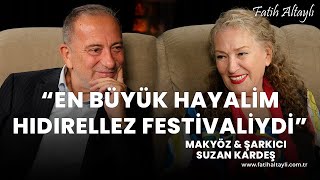 Fatih Altaylı ile Pazar Sohbeti: 'Ben aslında sinemacıyım' / Makyöz  Şarkıcı Suzan Kardeş