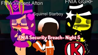 FNIA Security Breach - Night 5