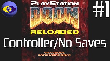PlayStation Doom Reloaded | UAC Fail: In the Thick of it #01