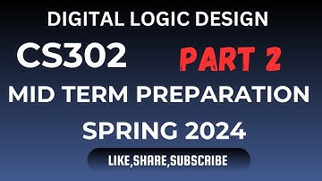CS302 Digital Logic Design Mid Term Preparation By Vu Rocky Subjective Part (Part 2( Spring 2024)