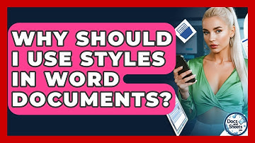 Why Should I Use Styles In Word Documents? - Docs and Sheets Pro