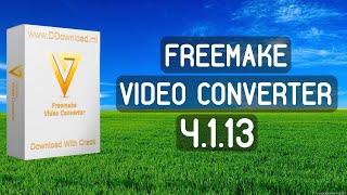 Download Freemake Video Converter 4.1.11.42   Patch Full