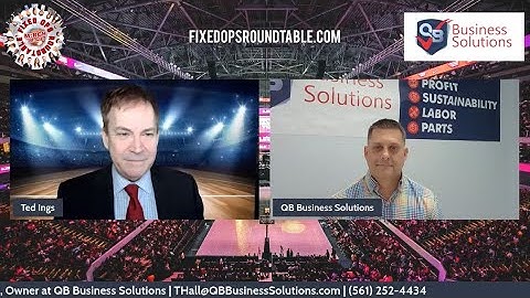 Ted Ings (Fixed Ops Roundtable) interview with Thomas Hall (QB Business Solutions)