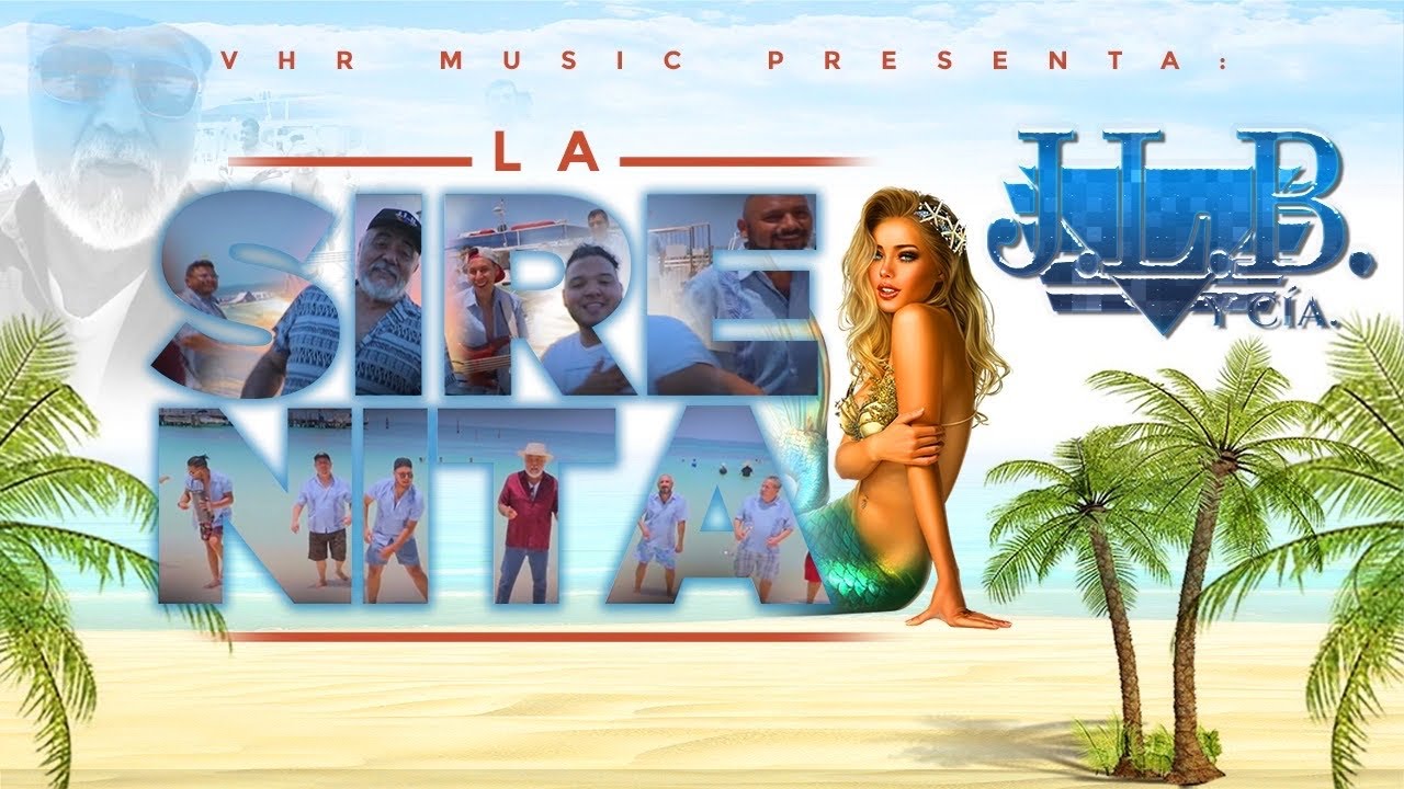 J.L.B. Y Cía - La Sirenita (Video Oficial)