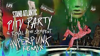 Stand Atlantic - Pity Party (Hyperpunk Remix)