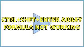 CTRL+SHFT+ENTER Array Formula not working (2 Solutions!!) Net Worth
