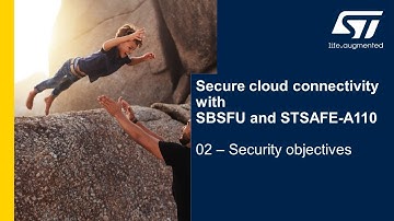 Secure cloud connectivity with SBSFU and STSAFE-A110 - 2 Security objectives