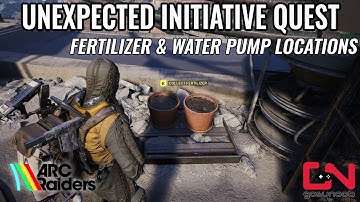Arc Raiders Unexpected Initiative - FULL Guide - Fertilizer & Water Pump Locations