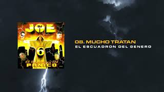 DJ Joe - Mucho Tratan | DJ Joe 6: El Escuadrón del Panico