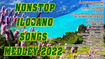 Non Stop Ilocano Songs Medley 2022 || Top Trending Ilocano Songs Collection 💚💚💚