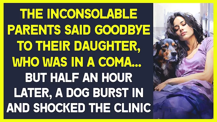 Inconsolable parents said goodbye to their daughter in a coma. But dog burst in and shocked everyone - DayDayNews