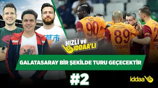 GSnin bir şekilde turu geçeceğini düşünüyorum | Ali Ece & Uğur K. & Irmak K. | Hızlı ve İddaalı 2