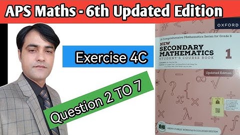 Exercise 4C Question 2 TO 7  II APS Maths 6th II New Secondary Mathematics Book 1 Updated edition