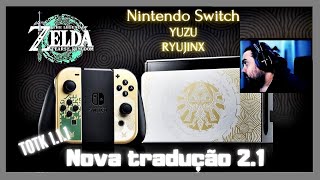 🤓 Yuzu Nova Tradução - Zelda tears of the kingdom