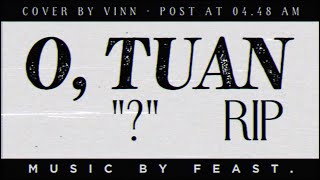 O, Tuan - Feast【COVER BY VINN】
