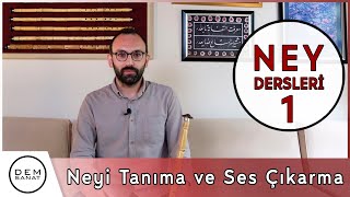 Neyi Tanıma ve Ses Çıkarma | Ney Dersleri 1 | Selman Benlioğlu