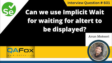 Can we use Implicit wait for waiting for alert to be displayed (Selenium Interview Question #601)