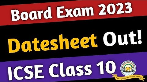 ICSE Class 10 Datesheet 2023 | ICSE Board Exam Date 2023 | ICSE Latest Updates | ICSE Class 10