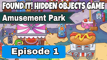 Found It! Hidden Objects Game Gameplay - Amusement Park Episode 1