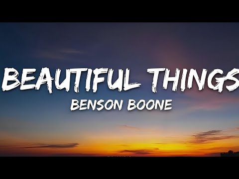 BENSON BOONE BEAUTIFUL THINGS LYRICS