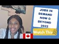 JOBS TO LOOK OUT FOR | THEY ARE IN DEMAND NOW &amp; BEYOND 2022 🇨🇦