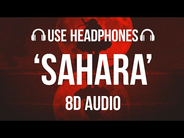 HENSON - SAHARA (8D AUDIO)