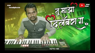 Tu Mazi Dilbara G| तू माझी दिलबरा |Shiva Mhatre | Pragati Angarkhe | Jayesh Mhatre Song On Piano