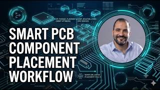 10| Smart PCB Component Placement Workflow in Altium Develop