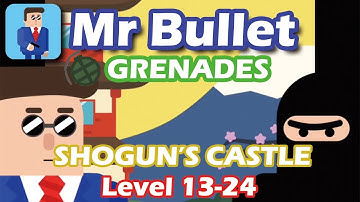 Mr Bullet - Spy Puzzles Chapter 2 GRENADES SHOGUNS CASTLE Walkthrough | Level 13-24 3 stars