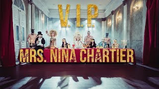 Mrs. Nina Chartier - V.I.P. (Official Video)