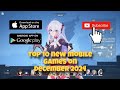 TOP 10 NEW MOBILE GAMES ON ANDROID IN IOS IN DECEMBER 2024