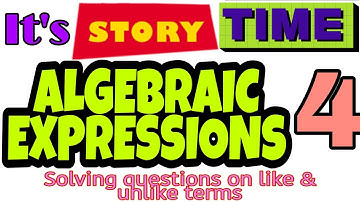ALGEBRAIC EXPRESSION || PART-4 || FULL DETAILED EXPLANATION BY STORY || MATHLEDGE
