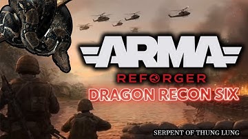 Amra Reforger - Dragon Recon Six - Serpent of Thung Lung