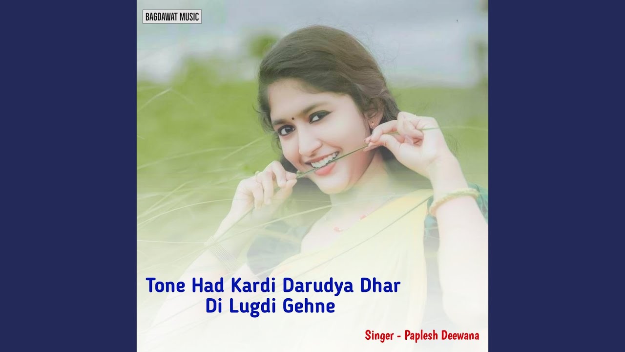 Watch Tone Had Kardi Darudya Dhar Di Lugdi Gehne on YouTube