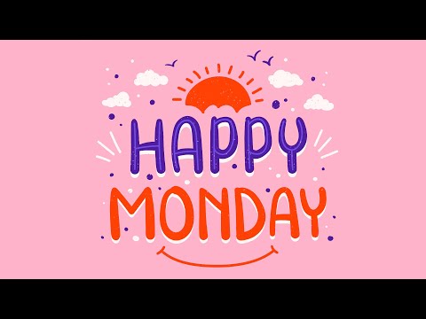 Happy Monday -