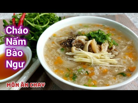 Hướng dẫn Cách nấu cháo bào ngư – Cách Nấu CHÁO NẤM BÀO NGƯ Thơm Ngon Siêu Dễ | Món Chay Ngon Bà Mẹ Quê.