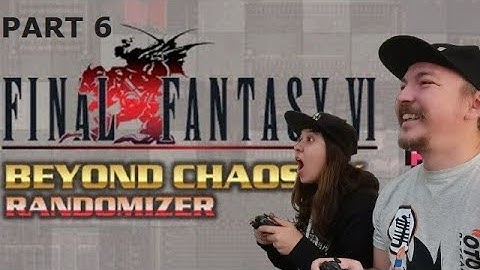 Pt.6 FF6 PERMADEATH Co-Op BEYOND CHAOS Randomizer Challenge Run Attempt #marriedcouple