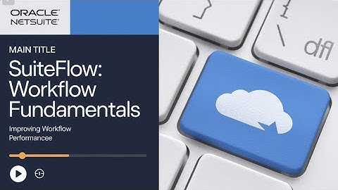 How to Make NetSuite Workflows Actually Work