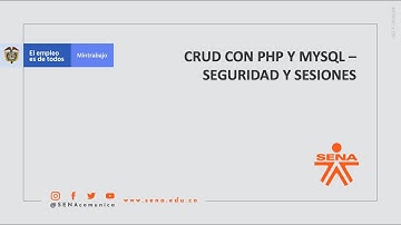 06 Desarrollo en PHP Video 6  CRUD con PHP   Seguridad y Sesiones