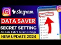 Instagram DATA SAVER Setting 2024 | How To Save Internet On Instagram | Instagram Data Saver