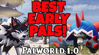The BEST Pals To Capture EARLY in Palworld 1.0 - NEW Pals & New Partner Skills