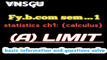 vnsgu fy b.com ch.1 calculus (limit) all information and questions solve by aakashfactvibes