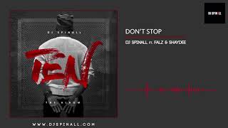Dj Spinall - Don'T Stop Ft. Falz X Shaydee (Audio Slide)