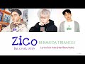 Zico  bermuda triangle feat crush dean lyrics sub indo hanromindo with color code