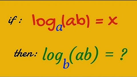 log (ab) at base a = x : log (ab) at base b = ?