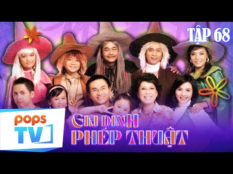 GIA ĐÌNH PHÉP THUẬT - TẬP 68 | Phim Việt Nam Hài Hước | Một Vé Quay Trở Về Tuổi Thơ
