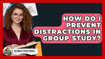 How Do I Prevent Distractions In Group Study? - Ultimate Study Hacks